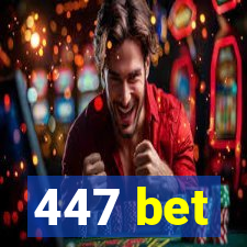 447 bet